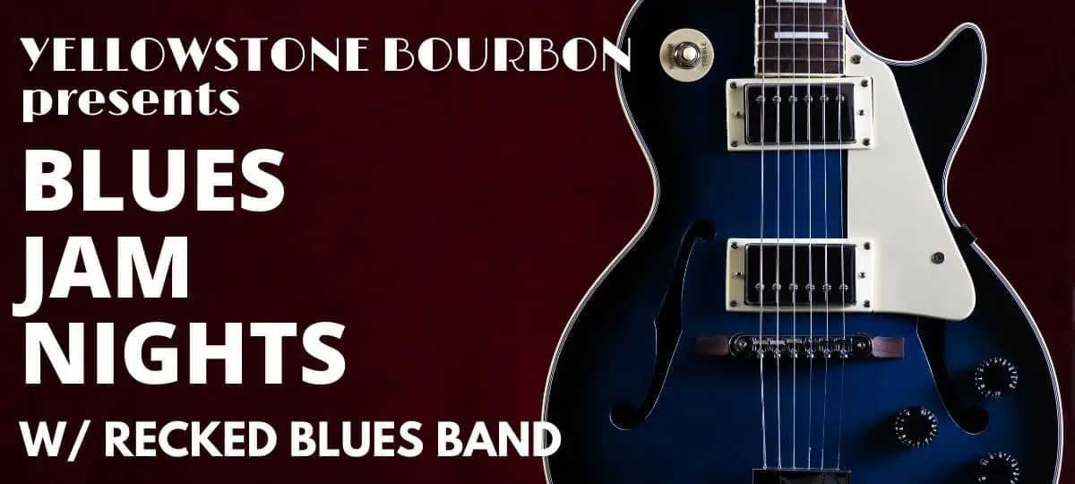 Yellowstone Bourbon Presents: Blues Jam Nights with Recked Blues