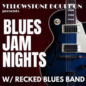 Yellowstone Bourbon presents Blues Jam Nights with Recked Blues