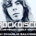 RockDisco (Club Night) w/ Charlie Salvidge