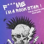 F**ck me, I'm a Rock Star